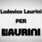 Intervista a Lodovico Laurini per LAURINI